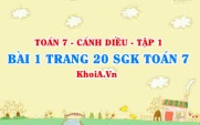 Bài 1 trang 20 SGK Toán 7 tập 1 Cánh Diều